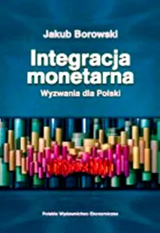 Integracja monetarna - Jakub Borowski