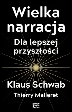Wielka narracja - Thierry Malleret, Klaus Schwab