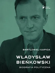 Władysław Bieńkowski biografia polityczna - Bartłomiej Kapica