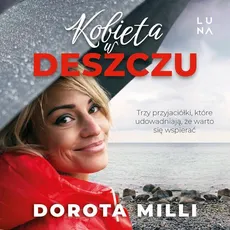 Kobieta w deszczu - Dorota Milli