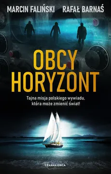 Obcy horyzont - Faliński Marcin, Rafał Barnaś