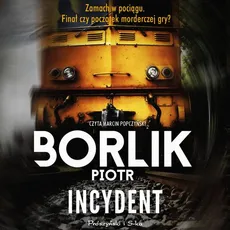 Incydent - Piotr Borlik