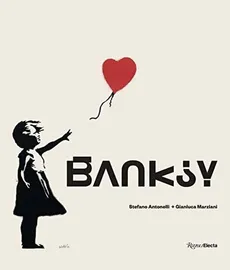 Banksy - Stefano Antonelli, Gianluca Marziani