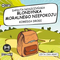 Blondynka moralnego niepokoju Komedia drogi - Danuta Noszczyńska
