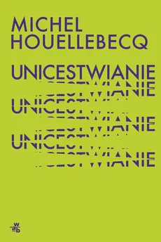 Unicestwianie - Outlet - Michel Houellebecq