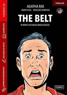 The Belt w wersji do nauki angielskiego - Marta Fihel, Grzegorz Komerski, Agatha Rae