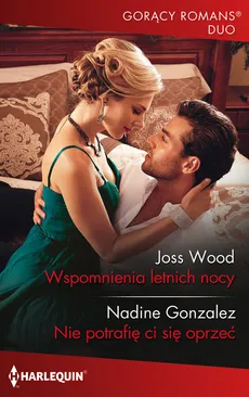 Gorący Romans Duo 2 Wspomnienia letnich nocy - Joss Wood;Nadine Gonzalez