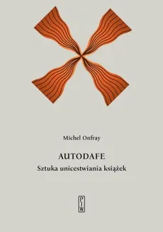 Autodafe - Michel Onfray