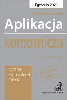 Aplikacja komornicza 2023. Pytania odpowiedzi tabele. Dostęp do testów online - Mariusz Stepaniuk