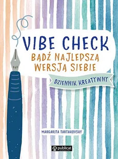 Vibe Check. Bądź najlepszą wersją siebie - Margarita Tartakovsky