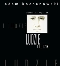 LUDZIE i ludzie - Adam Kochanowski
