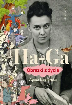 Ha-Ga. Obrazki z życia - Agata Napiórska