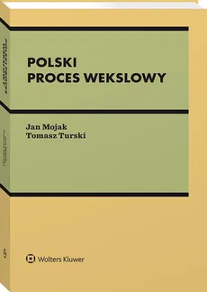 Polski proces wekslowy - Jan Mojak, Tomasz Turski
