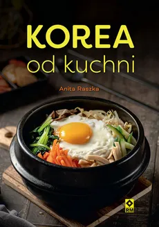 Korea od kuchni - Anita Raszka