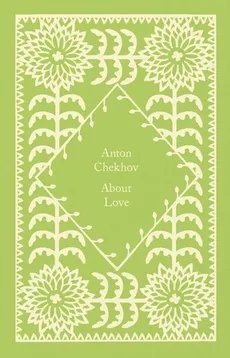About Love - Anton Chekhov, Ronald Wilks