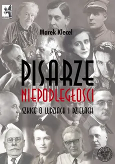 Pisarze Niepodległości - Marek Klecel