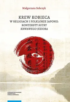 Krew kobieca w religiach i folklorze Japonii - Małgorzata Sobczyk