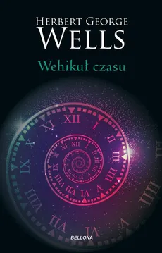 Wehikuł czasu - Wells Herbert George