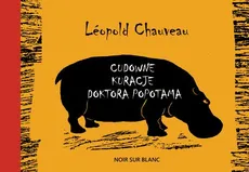 Cudowne kuracje doktora Popotama - Leopold Chauveau