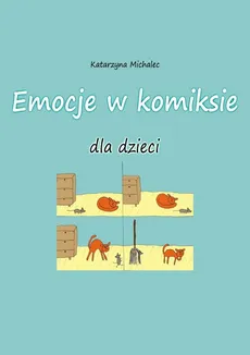 Emocje w komiksie dla dzieci - Katarzyna Michalec