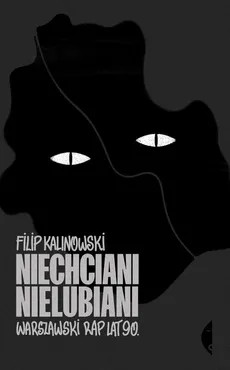 Niechciani, nielubiani - Filip Kalinowski