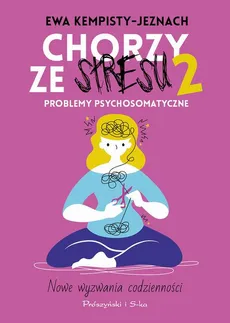 Chorzy ze stresu 2 - Ewa Kempisty-Jeznach