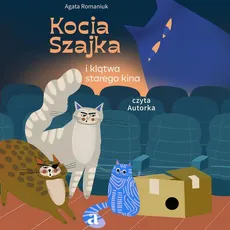 Kocia Szajka i klątwa starego kina - Agata Romaniuk