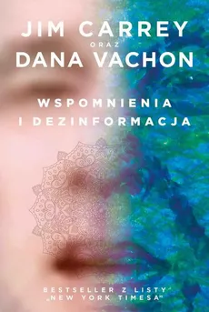 Wspomnienia i dezinformacja - Dana Vachon, Jim Carrey