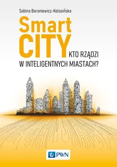 Smart City - Sabina Baraniewicz-Kotasińska