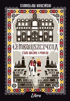 Łemkowszczyzna czas wojny i pokoju - Stanisław Kryciński