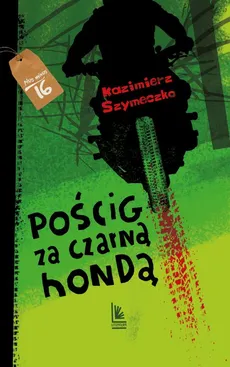 Pościg za czarną hondą - Kazimierz Szymeczko