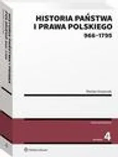 Historia państwa i prawa polskiego (966-1795) - Wacław Uruszczak