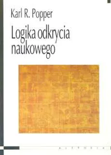 Logika odkrycia naukowego - Popper Karl R.