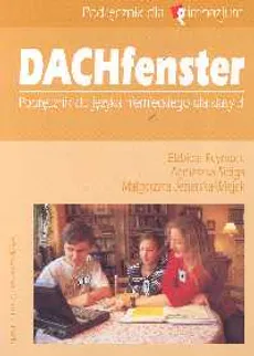 Dachfenster 3 Podręcznik do języka niemieckiego - Elżbieta Reymont, Agnieszka Sibiga, Małgorzata Jezierska-Wiejak