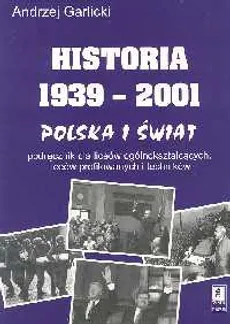 Historia 1939-2001 Polska i świat - Andrzej Garlicki