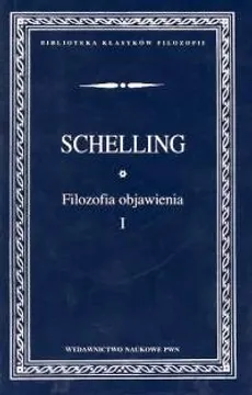 Filozofia objawienia t.1 - Joseph Wilhelm, Friedrich Schelling