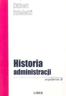 Historia administarcji - Hubert Izdebski