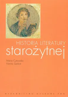 Historia literatury starożytnej - Outlet - Maria Cytowska, Hanna Szelest