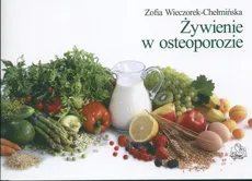 Żywienie w osteoporozie - Zofia Wieczorek-Chełmińska