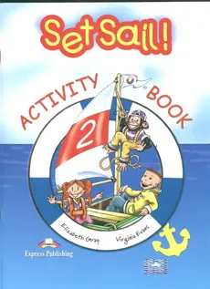 Set Sail 2 Activity Book - Virginia Evans, Elizabeth Gray