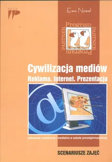 Cywilizacja mediów Reklama Internet Prezentacja Scenariusze zajęć - Ewa Nowel