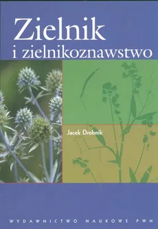 Zielnik i zielnikoznawstwo - Jacek Drobnik