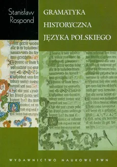 Gramatyka historyczna języka polskiego - Stanisław Rospond