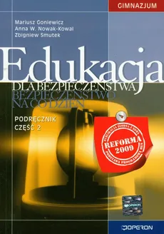 Edukacja dla bezpieczeństwa 1-3 Podręcznik Część 2 Bezpieczeństwo na co dzień - Mariusz Goniewicz, Nowak-Kowal Anna W., Zbigniew Smutek