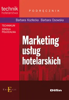 Marketing usług hotelarskich - Outlet - Barbara Kozłecka, Krystyna Osowska