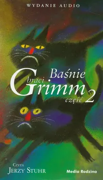 Baśnie braci Grimm część 2 - Jakub Grimm, Wilhelm Grimm