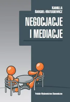 Negocjacje i mediacje - Kamilla Bargiel-Matusiewicz
