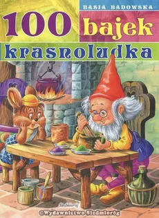 100 bajek krasnoludka - Basia Badowska
