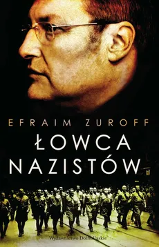 Łowca nazistów - Efraim Zuroff