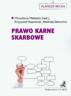 Prawo karne skarbowe - Krzysztof Kazmiruk, Andrzej Sakowicz